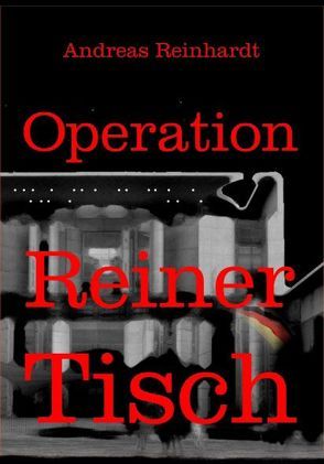 Operation Reiner Tisch von Reinhardt,  Andreas