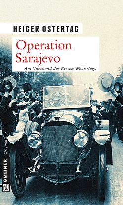Operation Sarajevo von Ostertag,  Heiger