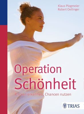 Operation Schönheit von Oellinger,  Robert, Plogmeier,  Klaus