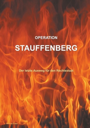 Operation Stauffenberg von Vates,  Thomas