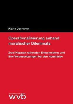 Operationalisierung anhand moralischer Dilemmata von Oechsner,  Katrin
