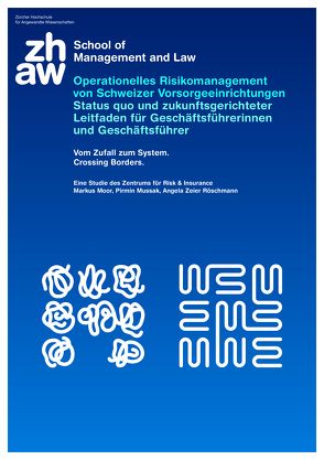 Operationelles Risikomanagement von Schweizer Vorsorgeeinrichtungen von Moor,  Markus, Mussak,  Pirmin, Zeier Röschmann,  Angela