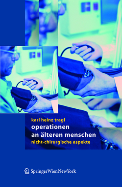 Operationen an älteren Menschen von Fischer,  P, Neumark,  J., Tragl,  Karl H.