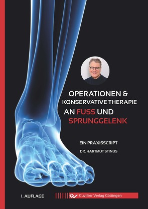 Operationen & konservative Therapie an Fuß und Sprunggelenk von Stinus,  Hartmut