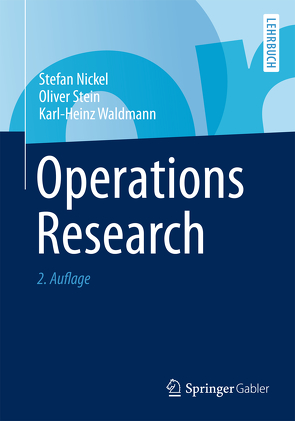 Operations Research von Nickel,  Stefan, Stein,  Oliver, Waldmann,  Karl-Heinz