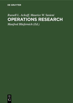 Operations Research von Ackoff,  Russell L., Bliefernich,  Manfred, Sasieni,  Maurice W.