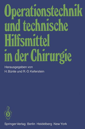 Operationstechnik und technische Hilfsmittel in der Chirurgie von Bünte,  H., Keferstein,  R.D.