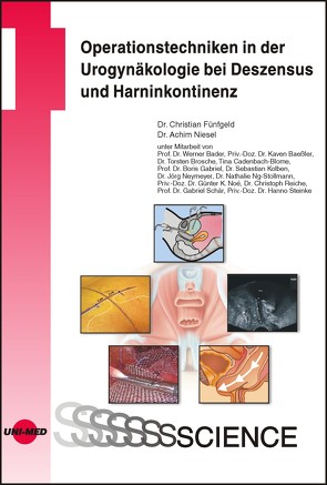Operationstechniken in der Urogynäkologie bei Deszensus und Harninkontinenz von Fünfgeld,  Christian, Niesel,  Achim