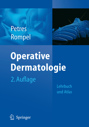 Operative Dermatologie von Petres,  Johannes, Rompel,  Rainer