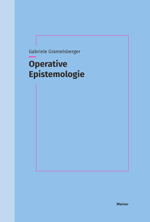 Operative Epistemologie von Gramelsberger,  Gabriele