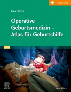 Operative Geburtsmedizin von Kainer,  Franz