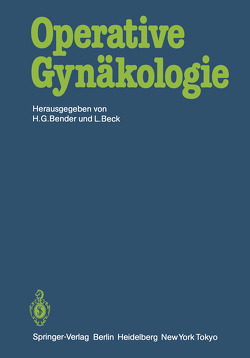 Operative Gynäkologie von Beck,  L., Bender,  H G