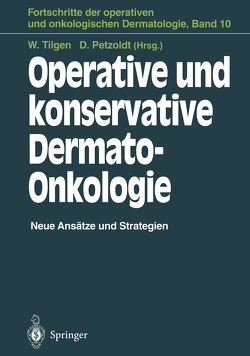 Operative und konservative Dermato-Onkologie von Hartschuh,  W., Kohl,  P.K., Krahl,  D., Petzoldt,  Detlef, Tilgen,  Wolfgang