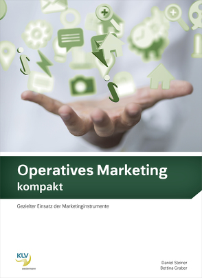 Operatives Marketing kompakt von Graber,  Bettina, Steiner,  Daniel