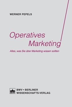 Operatives Marketing von Pepels,  Werner