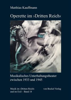 Operette im ‚Dritten Reich‘ von Kauffmann,  Matthias