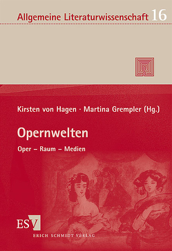 Opernwelten von Grempler,  Martina, Hagen,  Kirsten von, Kanzog,  Klaus, Lessenich,  Rolf, Ley,  Klaus, Meder,  Thomas, Paech,  Joachim, Pietschmann,  Klaus, Roloff,  Volker, Scheuss,  Anne, Schlüter,  Bettina, Tiedemann,  Rolf