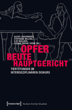 Opfer – Beute – Hauptgericht von Joachimides,  Alexis, Milling,  Stephanie, Müllner,  Ilse, Thöne,  Yvonne Sophie