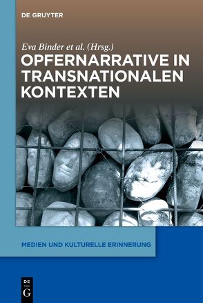 Opfernarrative in transnationalen Kontexten von Binder,  Eva, Diem,  Christof, Finkelstein,  Miriam, Klettenhammer,  Sieglinde, Mertz-Baumgartner,  Birgit, Milošević,  Marijana, Pröll,  Julia