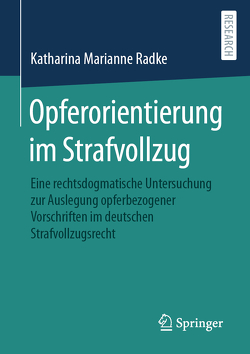 Opferorientierung im Strafvollzug von Radke,  Katharina Marianne