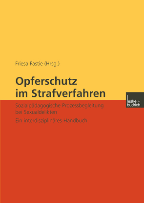 Opferschutz im Strafverfahren von Fastie,  Friesa