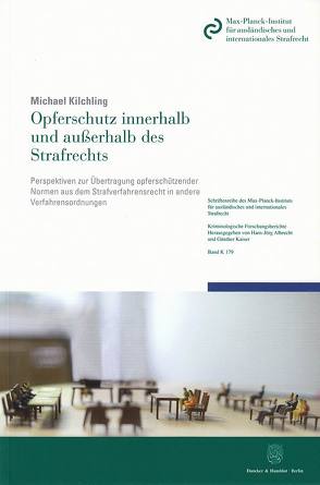 Opferschutz innerhalb und außerhalb des Strafrechts. von Hennighausen,  Johanna, Herzig,  Kristina, Kilchling,  Michael, Schädler,  Wolfram