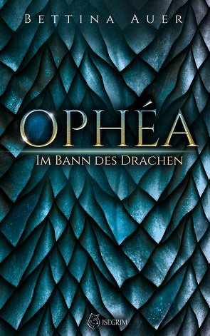 Ophéa – Im Bann des Drachen von Auer,  Bettina, Raven,  Ria