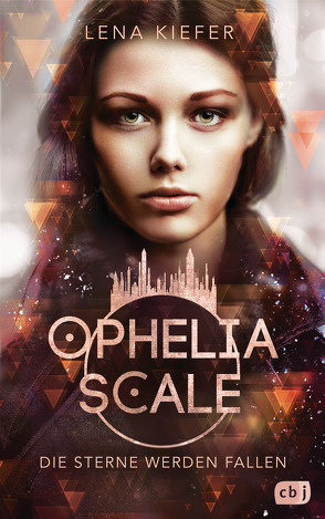 Ophelia Scale – Die Sterne werden fallen von Kiefer,  Lena