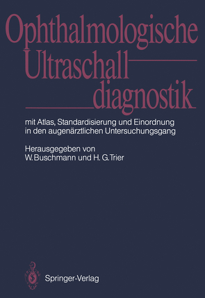 Ophthalmologische Ultraschalldiagnostik von Buschmann,  Werner, Trier,  Hans G.