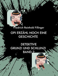 Opi erzähl noch eine Geschichte von Fillinger,  Friedrich Reinhold