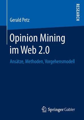 Opinion Mining im Web 2.0 von Petz,  Gerald