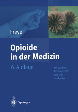 Opioide in der Medizin von Freye,  Enno