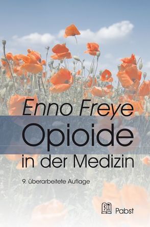 Opioide in der Medizin von Freye,  Enno