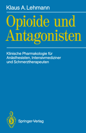 Opioide und Antagonisten von Lehmann,  Klaus A.