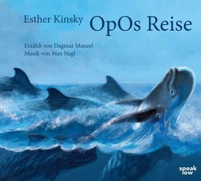 OpOs Reise von Kinsky,  Esther, Manzel,  Dagmar, Nagl,  Max