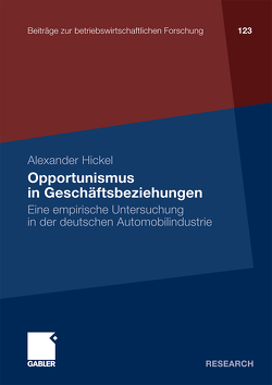 Opportunismus in Geschäftsbeziehungen von Hickel,  Alexander