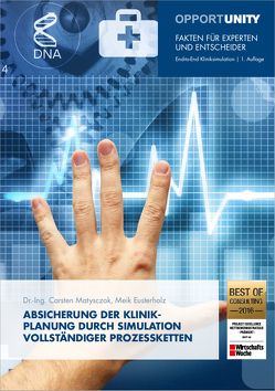 Absicherung der Klinikplanung durch Simulation vollständiger Prozessketten von Eusterholz,  Meik, Matysczok,  Carsten