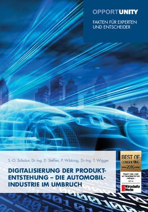 Digitalisierung der Produktentstehung – Die Automobilindustrie im Umbruch von Schulze,  S.-O., Steffen,  D., Wibbing,  P., Wigger,  T.