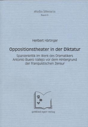 Oppositionstheater in der Diktatur von Härtinger,  Heribert, Winkelmann,  Otto