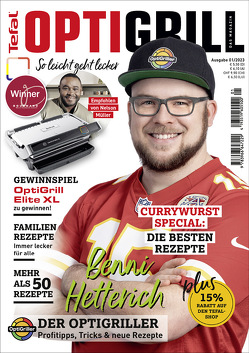 OptiGrill Magazin Heft Nr. 1-2023 So leicht geht lecker. Über 50 Rezepte u.a. von Benni „Der OptiGriller“ von Heel Verlag