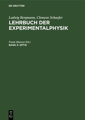 Ludwig Bergmann; Clemens Schaefer: Lehrbuch der Experimentalphysik / Optik von Matossi,  Frank