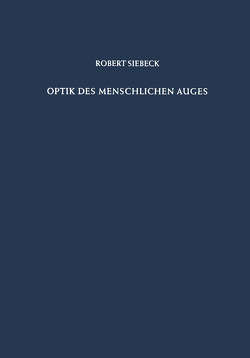 Optik des Menschlichen Auges von Siebeck,  Robert