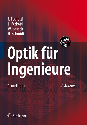 Optik für Ingenieure von Bausch,  W., Pedrotti,  F., Pedrotti,  L., Schmidt,  Hartmut