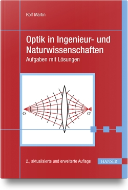 Optik in Ingenieur- und Naturwissenschaften von Martin,  Rolf