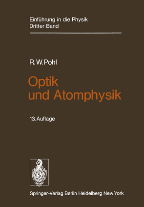 Optik und Atomphysik von Pohl,  Robert W.