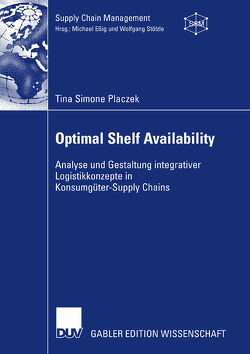 Optimal Shelf Availability von Placzek,  Tina Simone, Stölzle,  Prof. Dr. Wolfgang