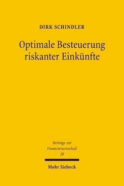 Optimale Besteuerung riskanter Einkünfte von Schindler,  Dirk