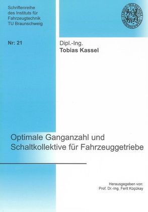 Optimale Ganganzahl und Schaltkollektive für Fahrzeuggetriebe von Kassel,  Tobias