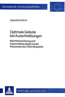 Optimale Gebote bei Ausschreibungen von Klimm,  Joachim