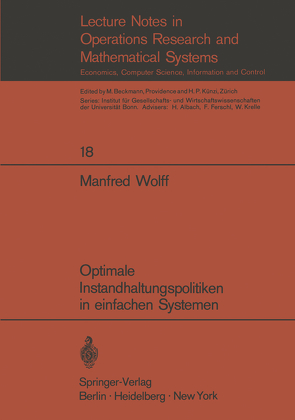 Optimale Instandhaltungspolitiken in einfachen Systemen von Wolff,  Manfred